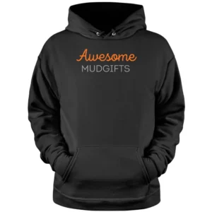 Awesome mudgifts Pullover Hoodie
